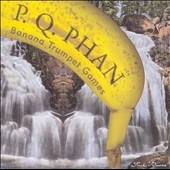 P. Q. Phan - Banana Trumpet Games P. Q. Phan - Banana Trumpet Games
