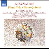 Granados: Piano Trio, Piano Quintet Granados: Piano Trio, Piano Quintet