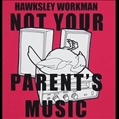 Not Your Parents Music 