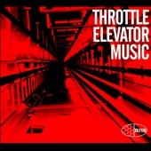 Throttle Elevator Music Throttle Elevator Music