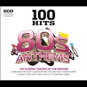 100 Hits: 80s Anthems