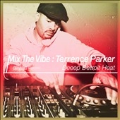 Mix the Vibe: Terrence Parker Deeep Detroit Mix the Vibe: Terrence Parker Deeep Detroit