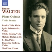 Bruno Walter: Piano Quintet; Violin Sonata Bruno Walter: Piano Quintet; Violin Sonata