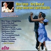 Blue Tango - Very Best of Leroy Anderson Light Classics