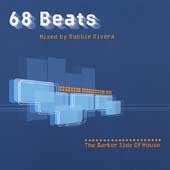 68 Beats: The Darker Side Of House  mix by Robbie Rivera