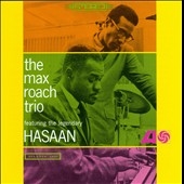 The Max Roach Trio Featuring the Legendary Hasaan