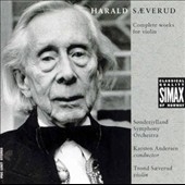 Harald Saeverud: Complete Works for Violin