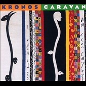 Caravan / Kronos Quartet