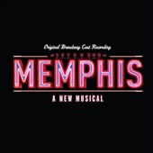 Memphis : A New Musical (Original Cast Recording)