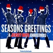 Seasons Greetings : A Jersey Boys Christmas Seasons Greetings : A Jersey Boys Christmas