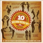 Record Kicks 10th - 21 Cuts Of Today's Explosive Raw Funk & Deep Soul Scene