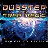 Dubstep and Trap Magic: A 5-Hour Collection 