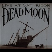 Dead Moon/Tales from the Grease Trap 1 Live at Satyricon[1502]
