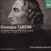 Tartini: 30 Sonate Piccole for Solo Violin Vol.3 - Sonatas No.13-No.18