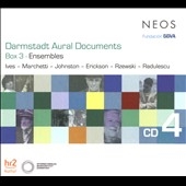 Darmstadt Aural Documents, Box 3: Ensembles, CD 4 - Ives, Marchetti, Johnston, Erickson, Rzewski, Radulescu