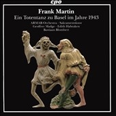 Frank Martin: Ein Totentanz zu Basel im Jahre 1943