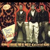 That'll Flat Git It! Vol.31 Rockabilly &Rock 'n' Roll from The Vaults of Colonial Records [BCD17567]
