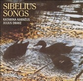 Sibelius: Songs / Katarina Karneus, Julius Drake