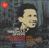 On The Threshold Of Hope -M.Weinberg:Sonata For Clarinet & Piano Op.28/Piano Quintet Op.18/Etc:Artists Of Royal Conservatory/etc On The Threshold Of Hope -M.Weinberg:Sonata For Clarinet & Piano Op.28/Piano Quintet Op.18/Etc:Artists Of Royal Conservatory/etc