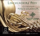 Grainger: Lincolnshire Posy / Jerry Junkin, Dallas Wind Symphony, Arts District Chorale