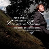 Lehar: Love was a Dream - Operetta Arias Lehar: Love was a Dream - Operetta Arias