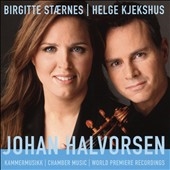 Johan Halvorsen: Chamber Music Johan Halvorsen: Chamber Music
