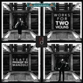 Works for Two Violins - Ysaye, Prokofiev, Manzoli Works for Two Violins - Ysaye, Prokofiev, Manzoli