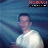 Fiorucci Made Me Hardcore