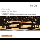 Poulenc, McPhee, Adams: Concerti III