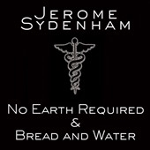 No Earth Required & Bread & Water 