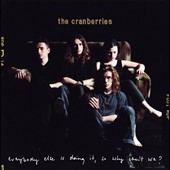 The Cranberries/Everybody Else Is Doing It, So Why Can't We?[6750577]