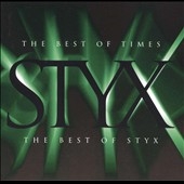 Styx/Best Of Times  The Best[5404652]