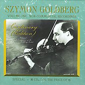 Szymon Goldberg Vol.1 - Non-Commercial Recordings: Centenary Edition Szymon Goldberg Vol.1 - Non-Commercial Recordings: Centenary Edition