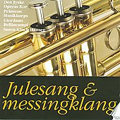 Julesang & Messingklang -Mendelssohn, Praetorius, Nielsen, etc / Giordano Bellincampi(cond), Prince of Denmark's Brass Ensemble, etc