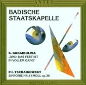 Tchaikovsky: Symphony No.4; Gubaidulina: Cello Concerto