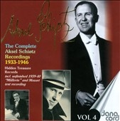 The Complete Aksel Schiotz Recordings Vol 4 The Complete Aksel Schiotz Recordings Vol 4