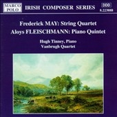 May: String Quartet;  Fleischmann: Piano Quintet / Tinney