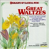 Highlights of Classical Music- Great Waltzes