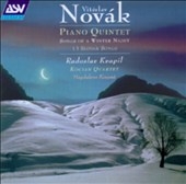 Novak: Piano Quintet, etc / Kvapil, Kozena, Kocian Quartet