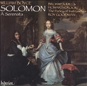 Boyce: Solomon / Roy Goodman, Bronwen Mills, Howard Crook Boyce: Solomon / Roy Goodman, Bronwen Mills, Howard Crook