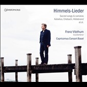 Himmels-Lieder - Sacred Songs & Cantatas by Kobelius, Erlebach, Hildebrand, etc