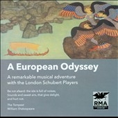 A European Odyssey - A Remarkable Musical Adventure with the London Schubert Players A European Odyssey - A Remarkable Musical Adventure with the London Schubert Players