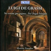 Luigi de Grassi: Six Organ Sonatas Luigi de Grassi: Six Organ Sonatas