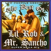 The Best Of Lil Rob & Mr.Sancho