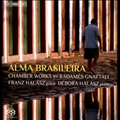 Alma Brasileira - Chamber Works by Radames Gnattali Alma Brasileira - Chamber Works by Radames Gnattali