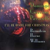 I'll Be Home for Christmas / Domingo, Carreras, Pavarotti