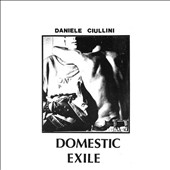 Domestic Exile: Collected Works 82-86 