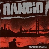 Rancid/Trouble Maker[EPT874652]