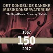 Det Kongelige Danske Musikkonservatorium 150