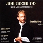 J.S.Bach: The Six Cello Suites Revisited